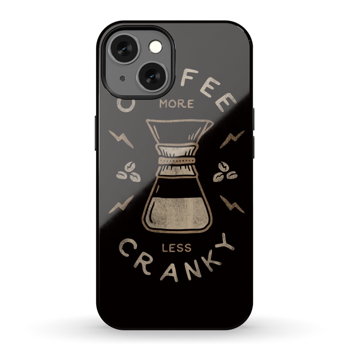 iPhone 13 StrongFit Coffee More Less Cranky by Indra Jati Prasetiyo