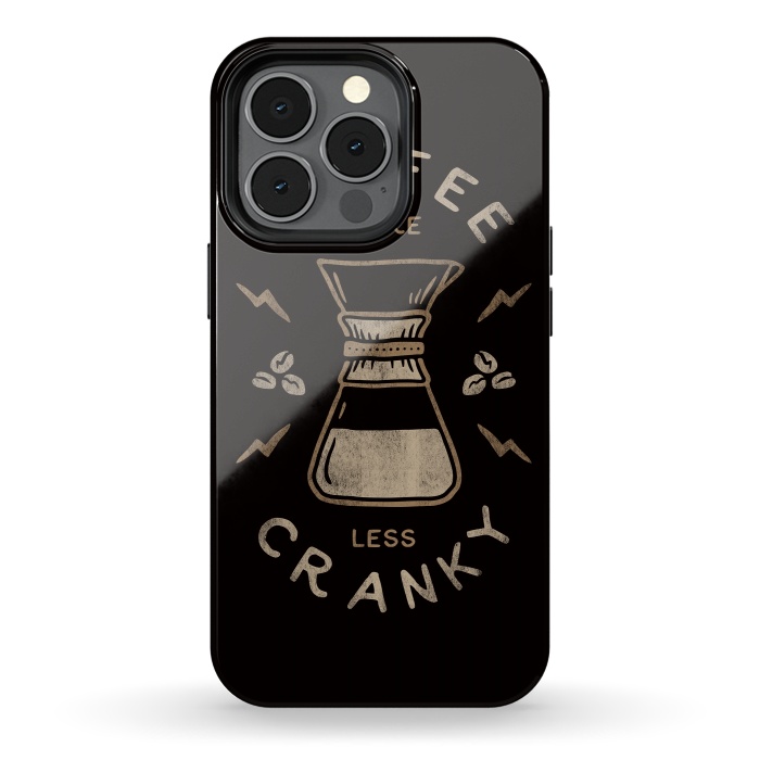 iPhone 13 pro StrongFit Coffee More Less Cranky by Indra Jati Prasetiyo