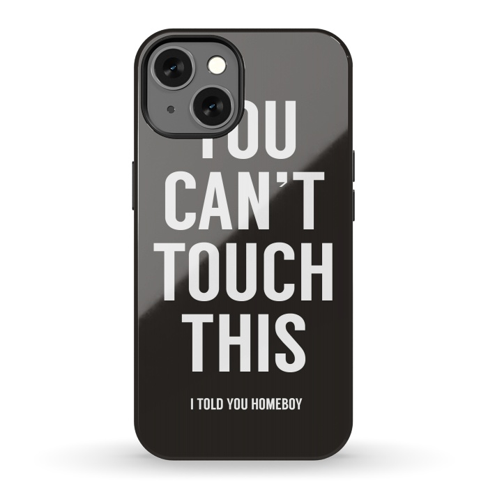 iPhone 13 StrongFit You can't touch this by Balazs Solti