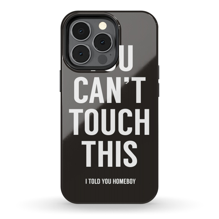 iPhone 13 pro StrongFit You can't touch this by Balazs Solti