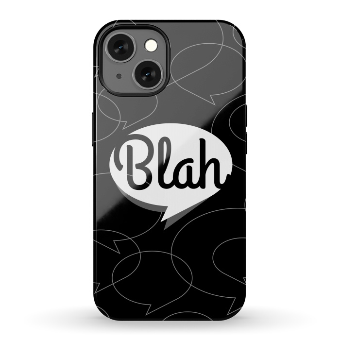 iPhone 13 StrongFit Blah, blah, blah! (B&W version) by Dellán
