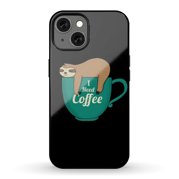 iPhone 13 StrongFit I NEED COFFEE by Coffee Man