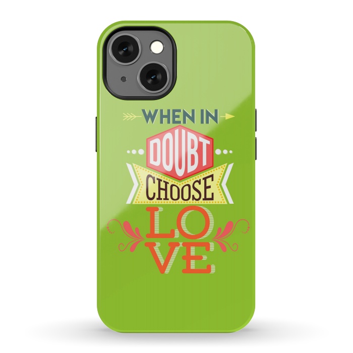 iPhone 13 StrongFit Choose Love by Dhruv Narelia