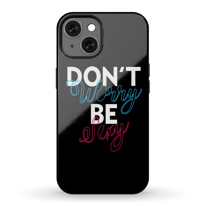 iPhone 13 StrongFit Don't Worry Be Sexy by Dhruv Narelia
