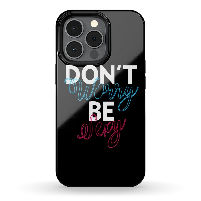 iPhone 13 pro StrongFit Don't Worry Be Sexy by Dhruv Narelia