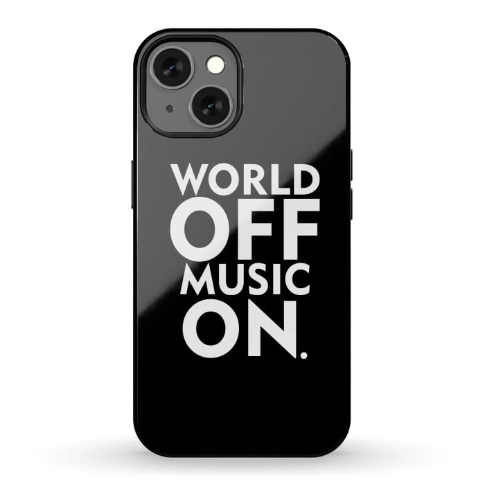 iPhone 13 StrongFit World Off Music On by Dhruv Narelia