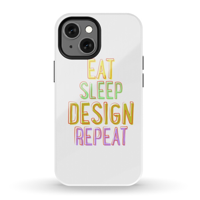 iPhone 13 mini StrongFit Eat Sleep Design Repeat by Dhruv Narelia
