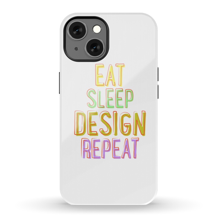 iPhone 13 StrongFit Eat Sleep Design Repeat by Dhruv Narelia