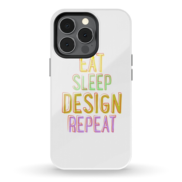 iPhone 13 pro StrongFit Eat Sleep Design Repeat by Dhruv Narelia