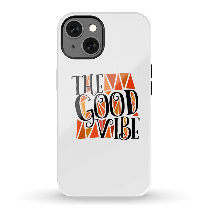 iPhone 13 StrongFit The Good Vibe by Dhruv Narelia