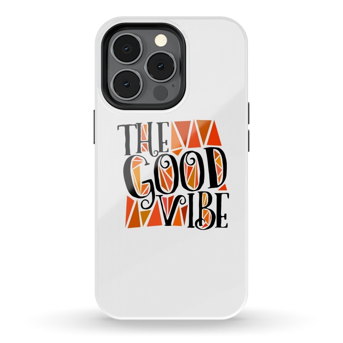 iPhone 13 pro StrongFit The Good Vibe by Dhruv Narelia