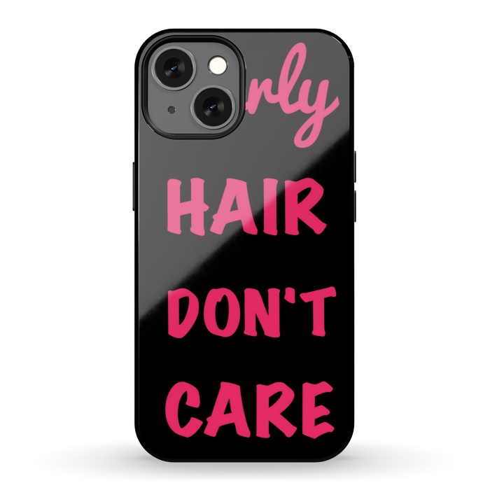 iPhone 13 StrongFit CURLY HAIR DONT CARE by MALLIKA