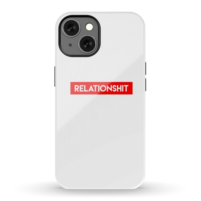 iPhone 13 StrongFit RelationShit by Dhruv Narelia
