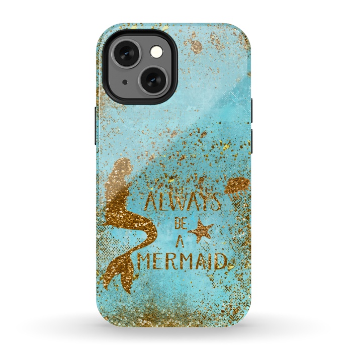 iPhone 13 mini StrongFit Always be a Mermaid - Teal and Gold Glitter Typography by  Utart