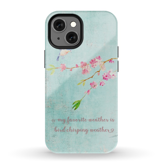 iPhone 13 mini StrongFit My Favourite Weather is Bird Chirping Weather by  Utart