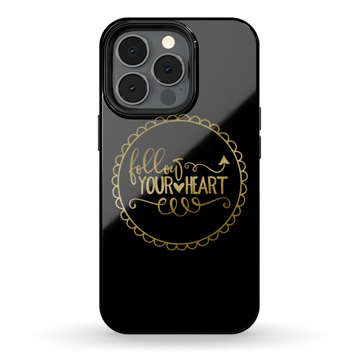 iPhone 13 pro StrongFit Follow Your Heart Golden Words by Andrea Haase