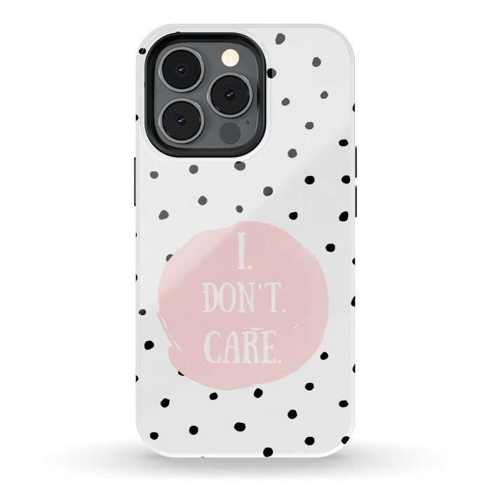 iPhone 13 pro StrongFit I dont care on polka dots by  Utart