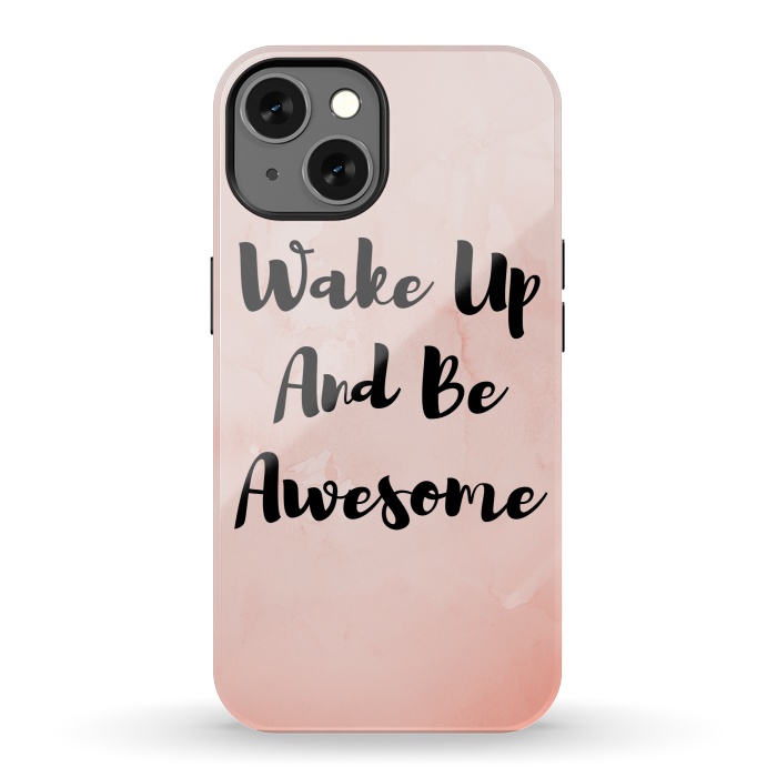 iPhone 13 StrongFit wake up and be awesome by MALLIKA