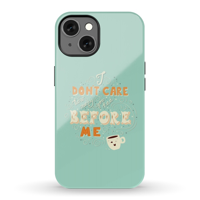 iPhone 13 StrongFit I don't care how many you had before me, funny coffee design by Jelena Obradovic