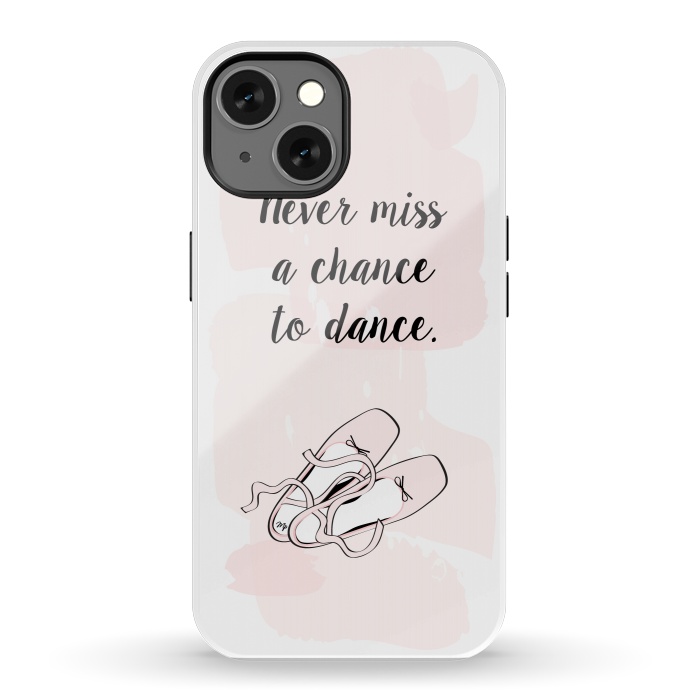 iPhone 13 StrongFit Ballerina Shoes Dance Quote by Martina