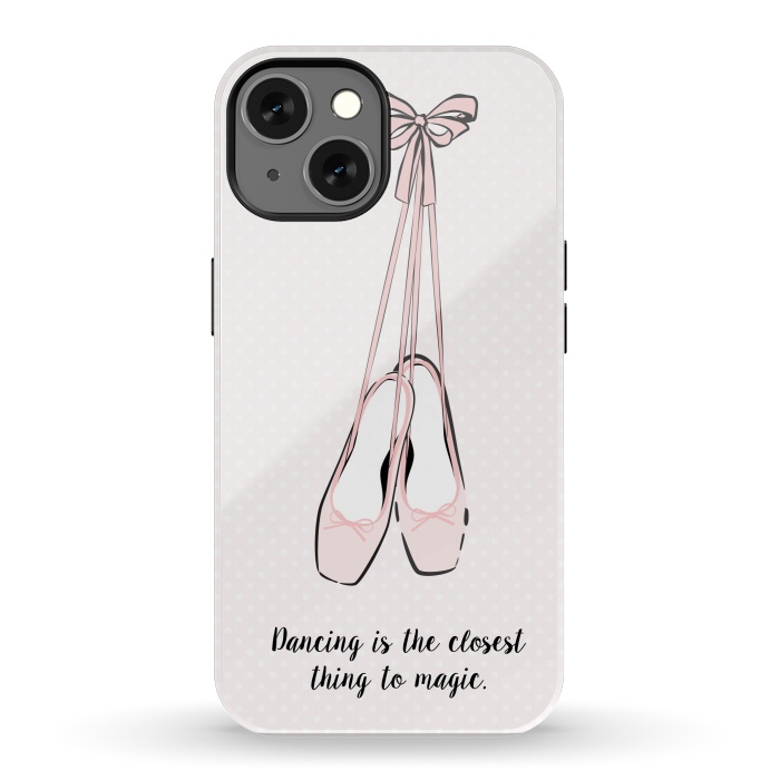 iPhone 13 StrongFit Pink Ballet Shoes Quote by Martina