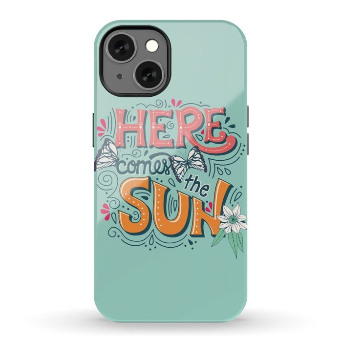 iPhone 13 StrongFit Here Comes The Sun 001 by Jelena Obradovic