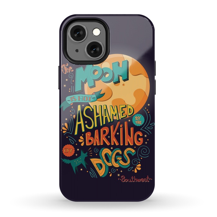 iPhone 13 mini StrongFit The moon is not ashamed by the barking of dogs by Jelena Obradovic