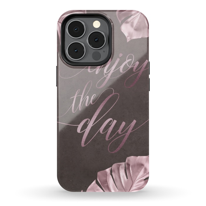 iPhone 13 pro StrongFit Enjoy The Day Rose Gold Typography by Andrea Haase