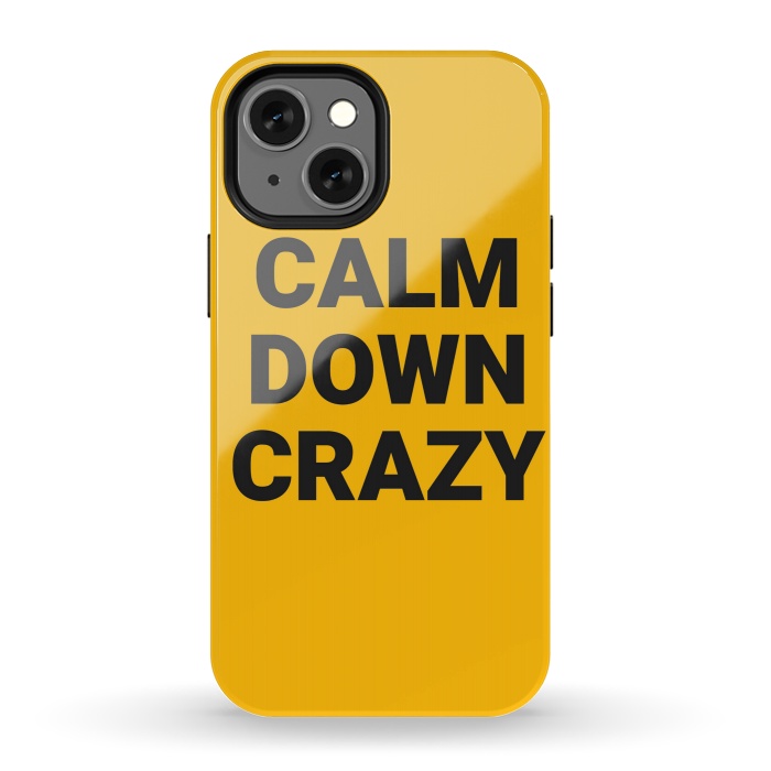 iPhone 13 mini StrongFit calm down crazy by MALLIKA