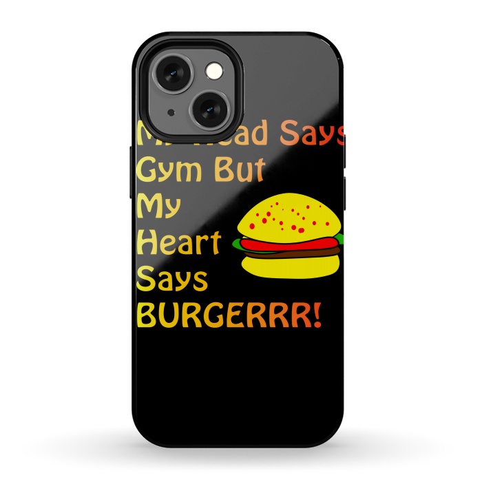 iPhone 13 mini StrongFit my head says gym but heart says burgerrr by MALLIKA