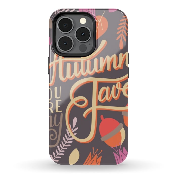 iPhone 13 pro StrongFit Autumn, you are my fave, 002 by Jelena Obradovic