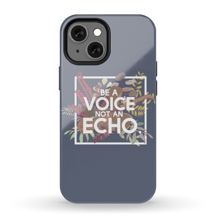 iPhone 13 mini StrongFit Be a voice not an echo by Winston