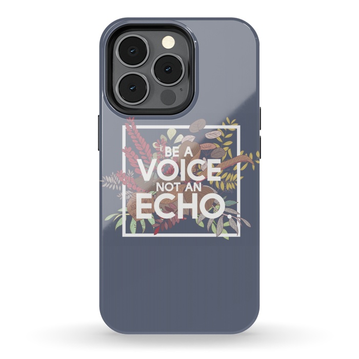 iPhone 13 pro StrongFit Be a voice not an echo by Winston
