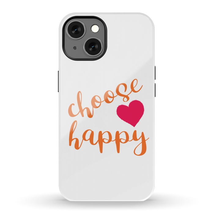iPhone 13 StrongFit Choose happy by Martina