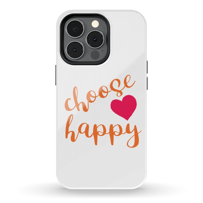 iPhone 13 pro StrongFit Choose happy by Martina