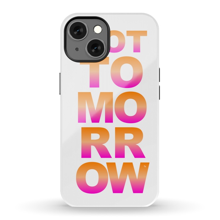 iPhone 13 StrongFit Not tomorrow by Martina