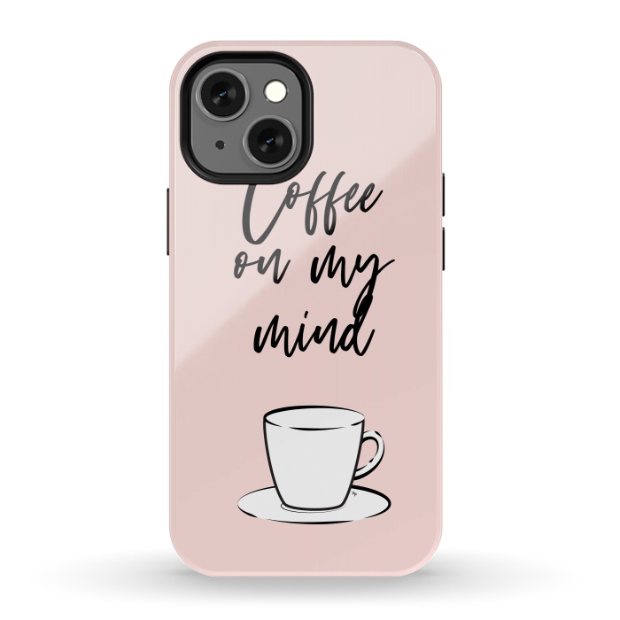 iPhone 13 mini StrongFit Coffee on my mind by Martina
