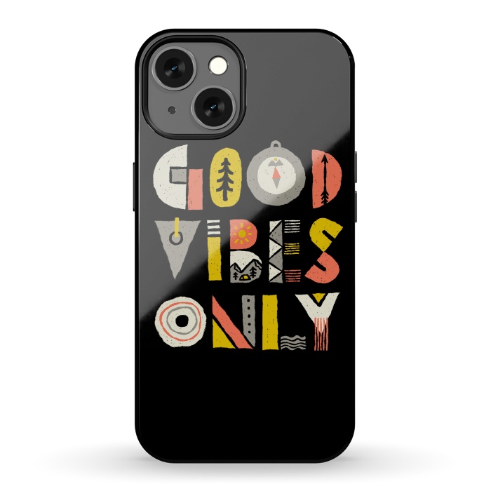 iPhone 13 StrongFit Good Vibes Only by Afif Quilimo