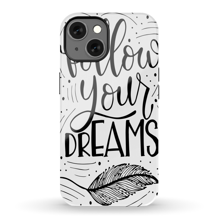 iPhone 13 StrongFit follow your dreams by haroulita