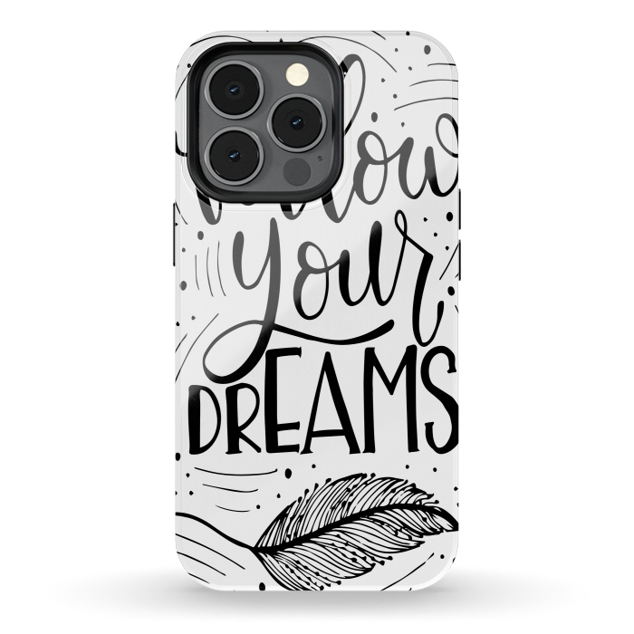 iPhone 13 pro StrongFit follow your dreams by haroulita