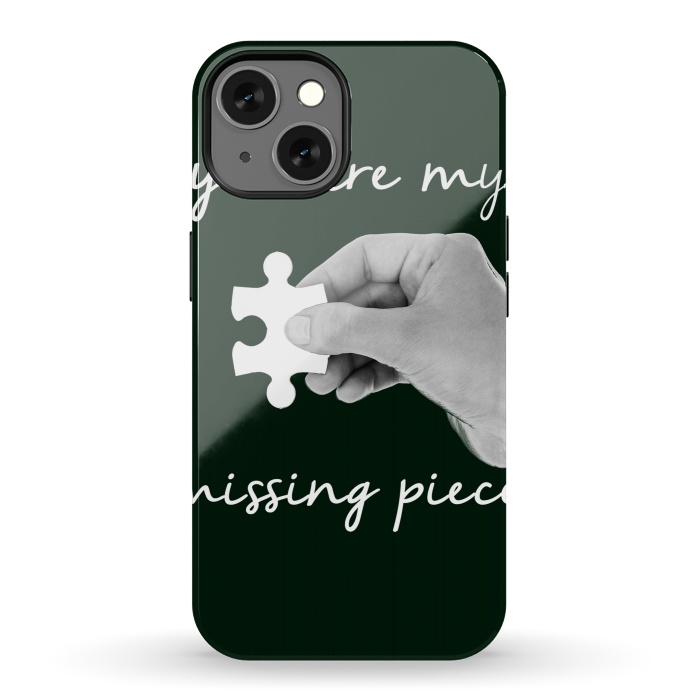 iPhone 13 StrongFit You are my missing piece valentine's day design by Oana 