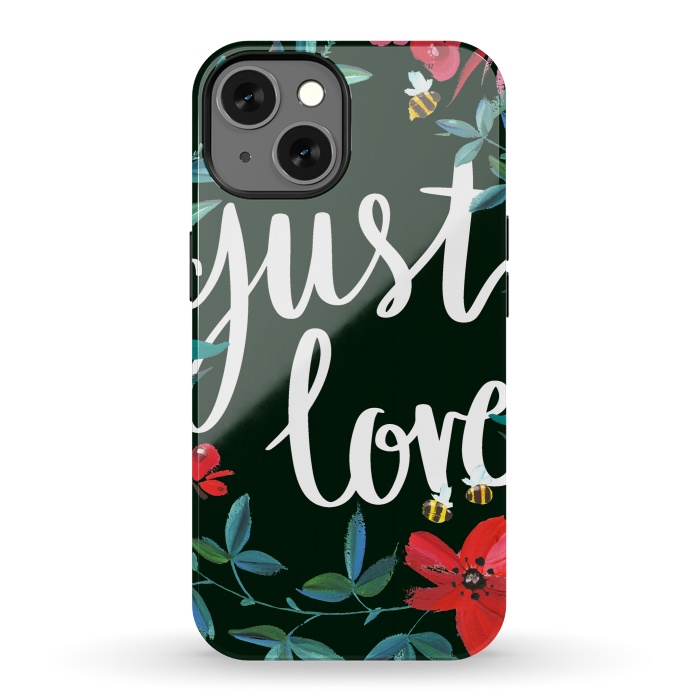 iPhone 13 StrongFit Just love flower painting quote by Oana 