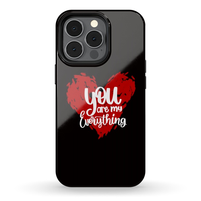 iPhone 13 pro StrongFit You are my everything by Jms