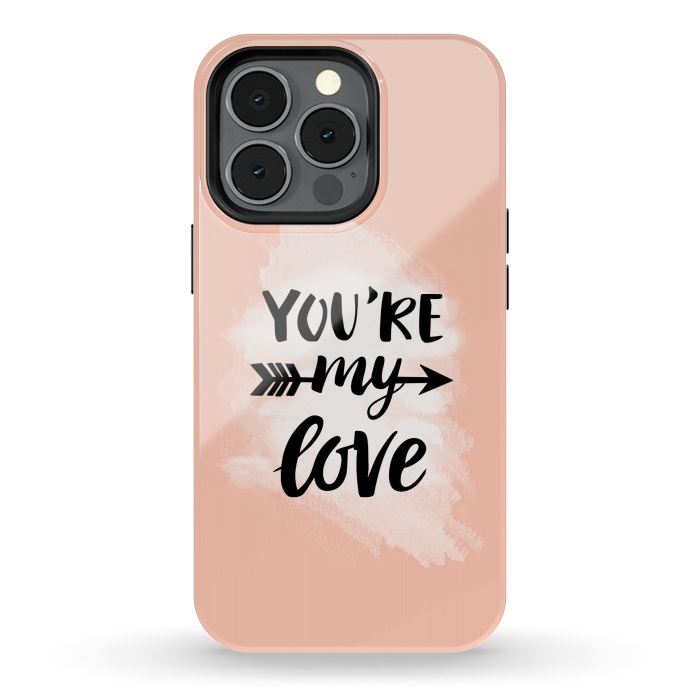 iPhone 13 pro StrongFit You’re my love by Jms