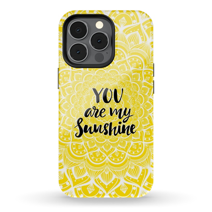iPhone 13 pro StrongFit You are my sunshine by Jms