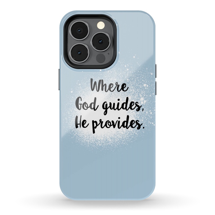 iPhone 13 pro StrongFit Where God guides, he provides. by Jms