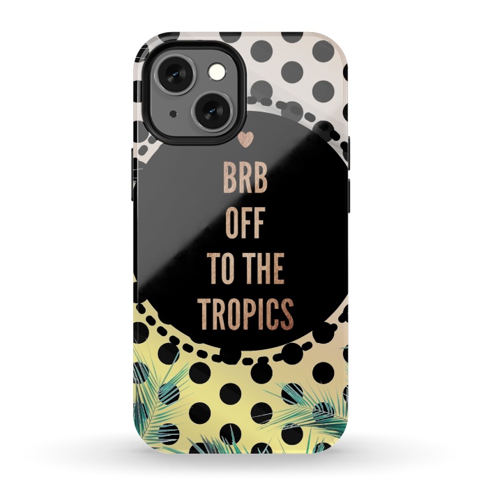 iPhone 13 mini StrongFit Off to the tropics typo and polka dots by Oana 