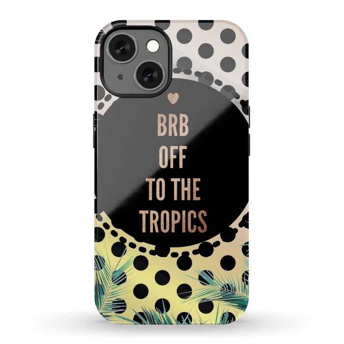 iPhone 13 StrongFit Off to the tropics typo and polka dots by Oana 
