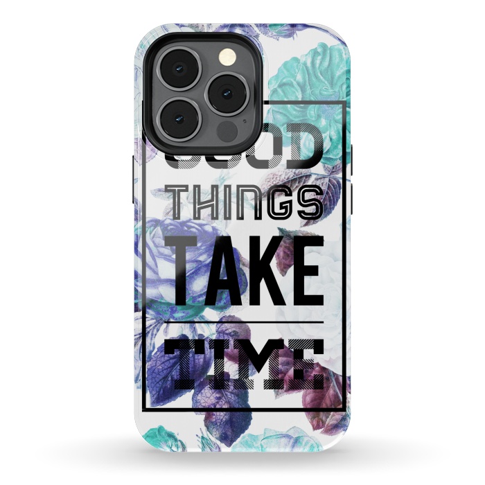 iPhone 13 pro StrongFit Good things take time motivational typography vintage blue roses by Oana 