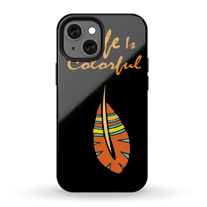 iPhone 13 mini StrongFit life is colorful feather by MALLIKA